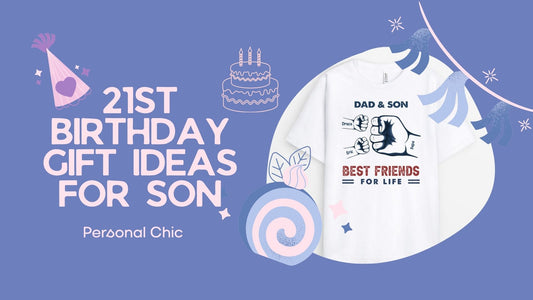 Top 21st Birthday Gift Ideas for Son from Parents