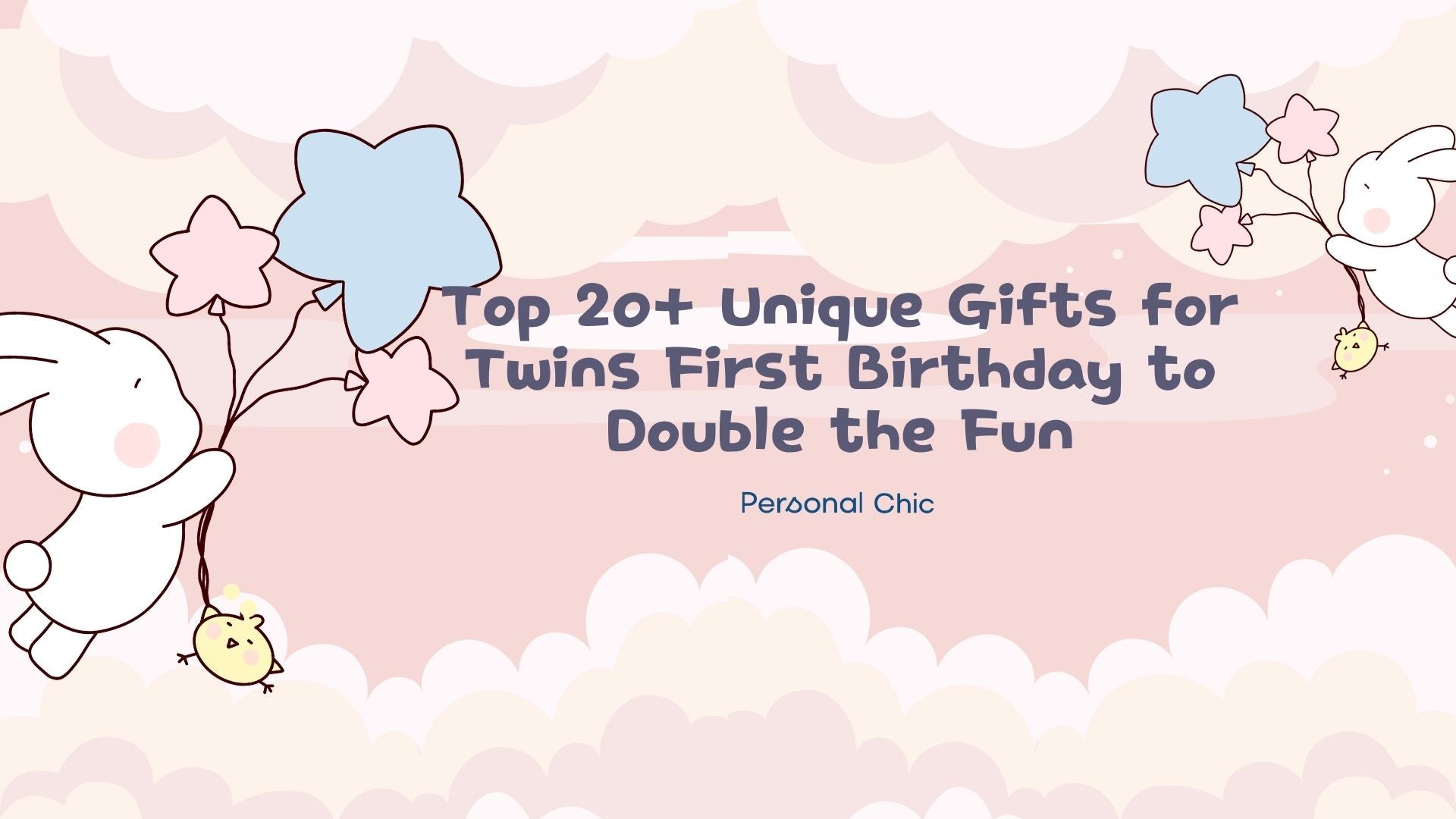 Top 20 Unique Gifts for Twins First Birthday 2024 Personal Chic