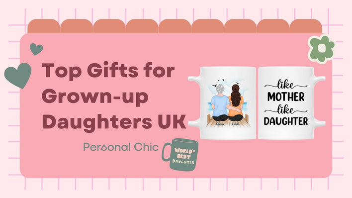 Top 25 Thoughtful Gifts for Grown-up Daughters UK