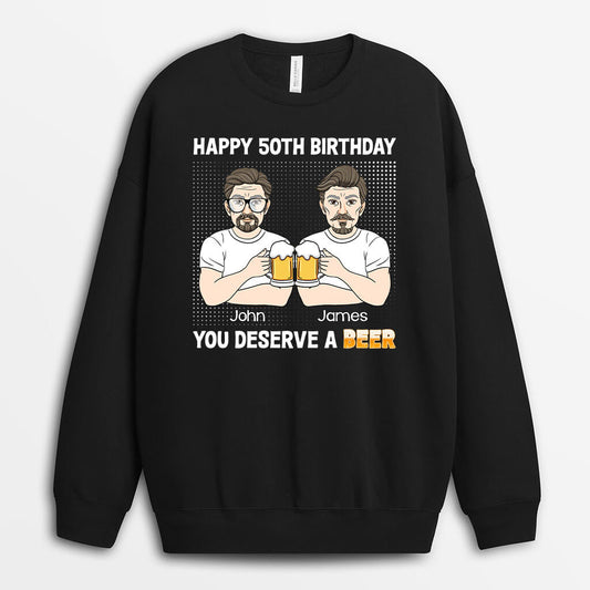 1247WUK3 personalised 50th birthday you deserve beer sweatshirt