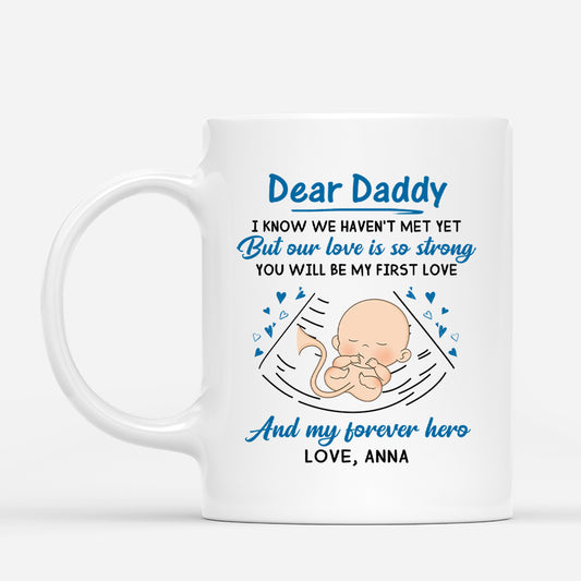 1837MUS1 personalized dear daddy we havent met yet mug