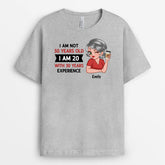 2245AUK2 personalised im not 50 im 20 with 30 years experience t shirt