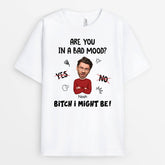 2533AUK1 personalised are you in a bad mood funny t shirt