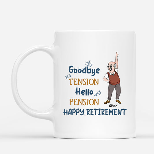 2560MUK1 goodbye tension hello pension happy retirement mug personalised mug for him_7e775214 d76d 4847 ba8e c1c63c51fd49