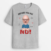 2576AUK2 before you ask no t shirt personalised t shirt for her