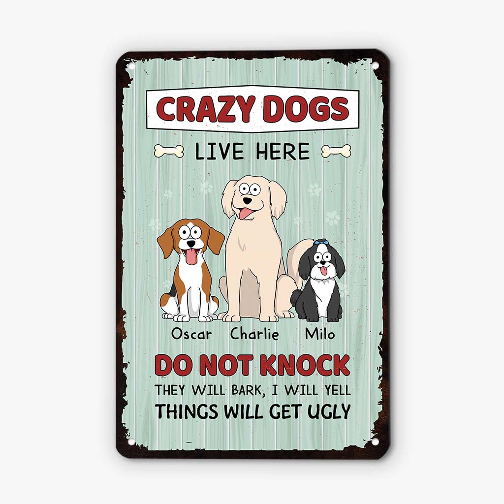 2642EUK1 crazy dogs live here do not knock custom aluminum metal signs for dog lovers
