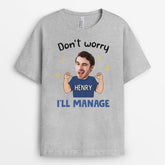 2668AUK2 dont worry ill manage funny customised t shirts for men