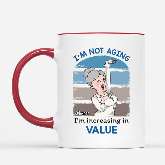 2702MUK2 im not aging im increasing in value personalised coffee mug for him_308eeae1 0cec 4c21 9830 fe5b31fcd888