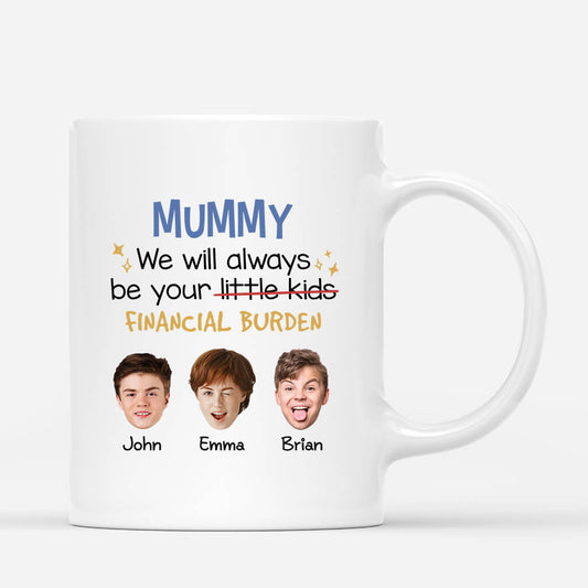 2710MUK1 we will always be your financial burden custom printed t shirts for mum