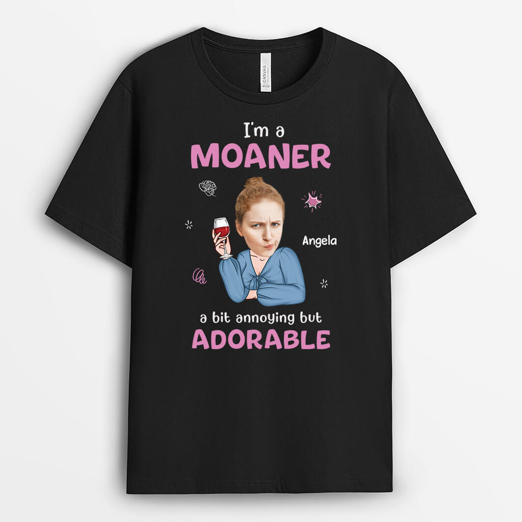 2740AUK1 im a moaner a bit annoying but adorable personalised t shirt printing for women