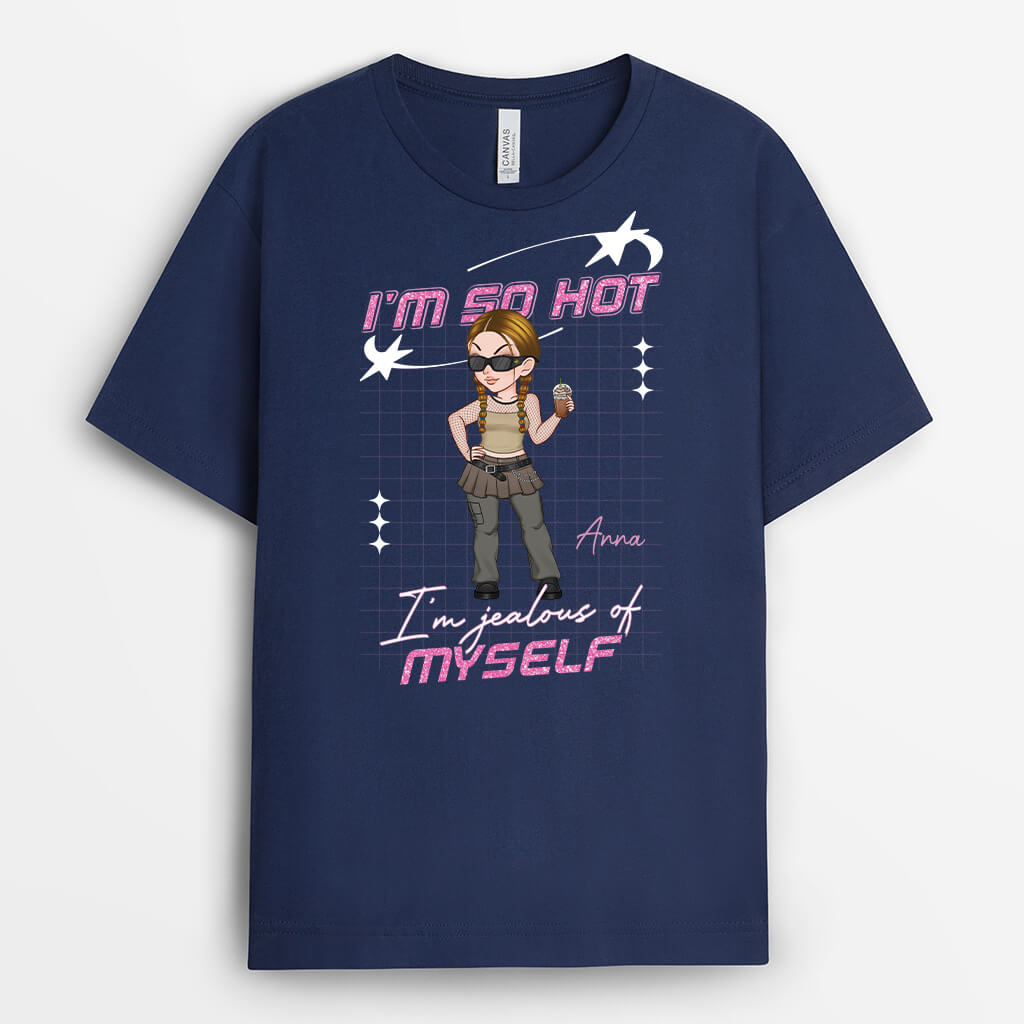 2790AUK2 im so hot t shirt custom gift for her