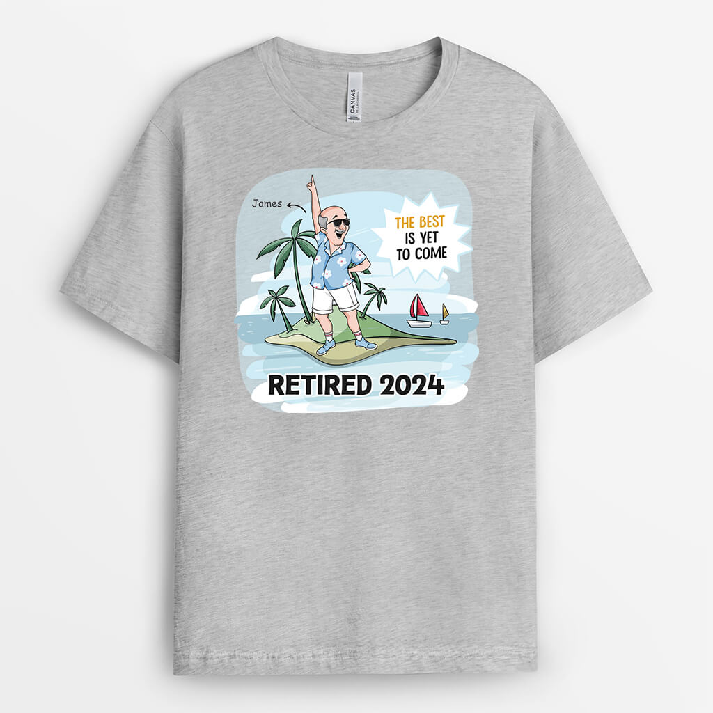 2824AUK2 the best is yet to come woman t shirt funny customised retirement gift ideas