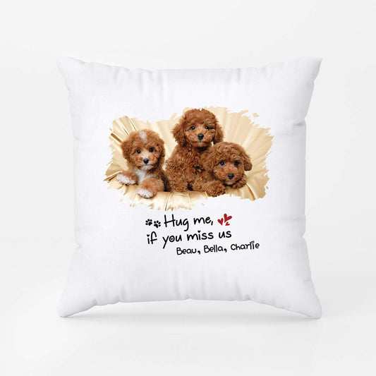 2840PUK2 hug me if you miss me pillow personalised gifts for dog lovers uk