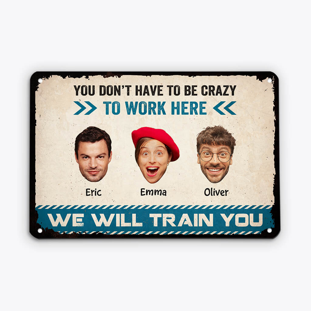 2928EUK1 you dont have to be crazy to work here metal sign funny personalised gifts for coworkers