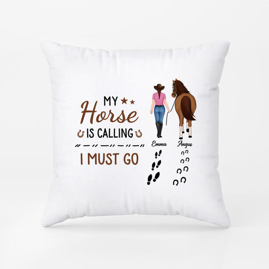 2944PUK1 my horse is calling i must go pillow custom gifts for her