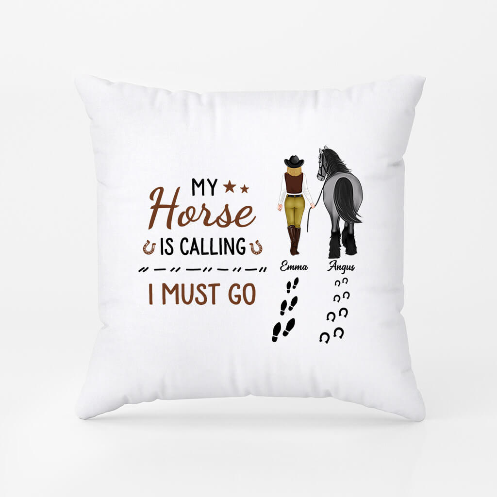 2944PUK2 my horse is calling i must go pillow custom gifts for her