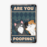 2951EUK2 are you pooping metal sign personalised presents for cat owners