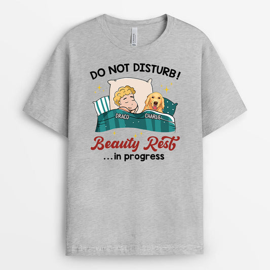 3060AUK2 do not disturb_ beauty rest in progress t shirt personalised gifts for dog lovers