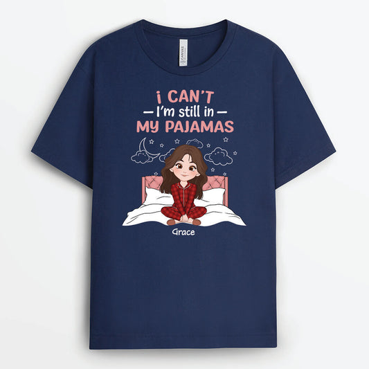3282AUK1 i cant im still in my pajamas t shirt personalised gift ideas for her