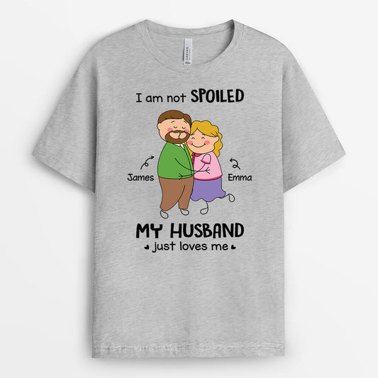 3315AUK1 personalised i am not spoiled my husband just loves me t shirt personalised gifts for couples