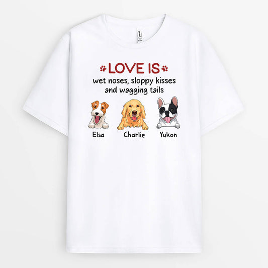 3418AUK2 love is wet noses sloppy kisses and wagging tails personalised dog t shirt for humans