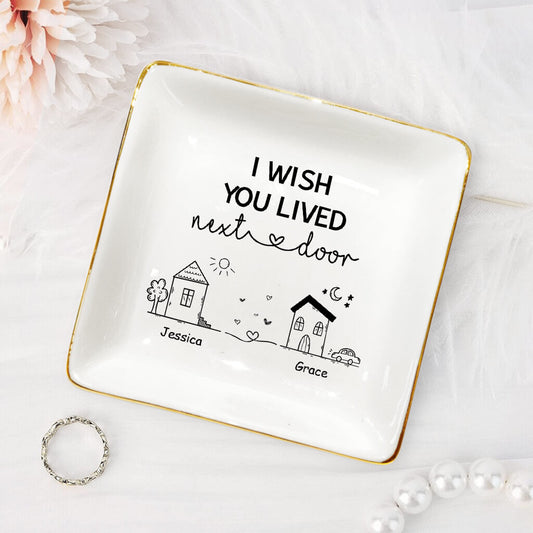 35352US2 custom jewelry dish i wish you lived next door gifts for friends 353526T5F