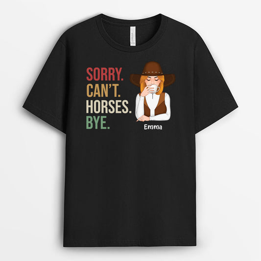 3544AUK1 sorry cant horses bye t shirt personalised gifts for horse owners