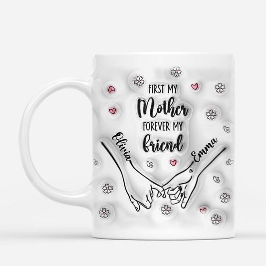 3601MUK2 first my mother forever my friend 3d mug personalised mum gifts_3e091cdc f7c0 42bf b14e e6d2fad7b1d9