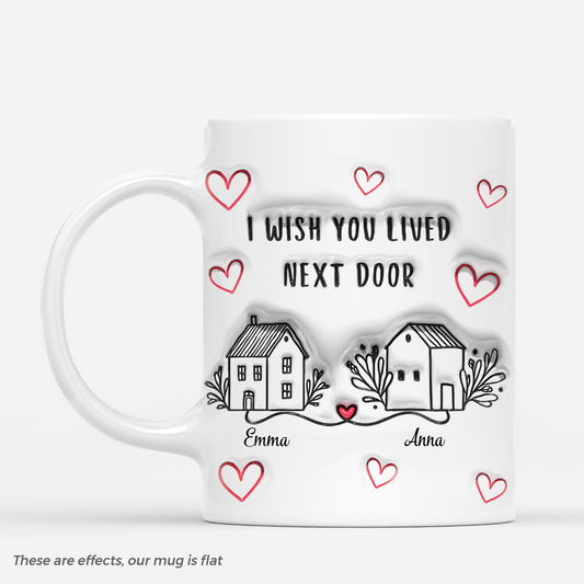 3635MUK1 i wish you lived next door 3d inflated effect mug personalised gifts for friends