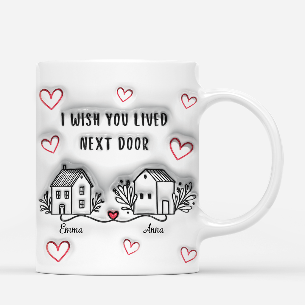 3635MUK2 i wish you lived next door 3d inflated effect mug personalised gifts for friends