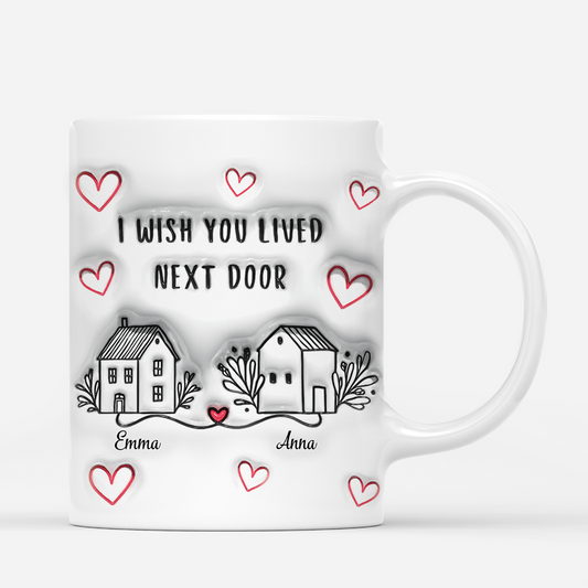 3635MUK2 i wish you lived next door 3d inflated effect mug personalised gifts for friends