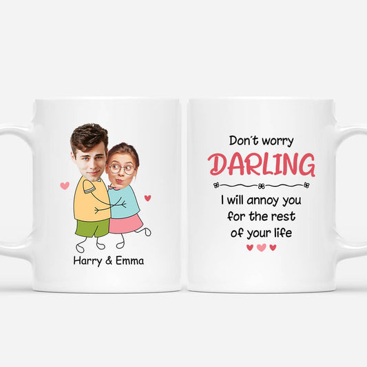 3661MUK1 dont worry my darling i will annoy you for the rest of your life customised couple mug