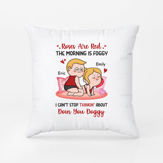 3703PUK1 roses are red the morning is foggy i cant stop thinkin about doin you doggy personalised pillow for couple