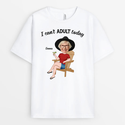 3945AUS1 custom shirt with face_ funny gifts for her i cant adult today 3945AKK0A