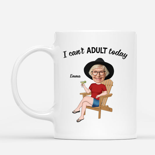 3945MUS1 custom face mugs_ funny gifts for women i cant adult today 3945MKK0A