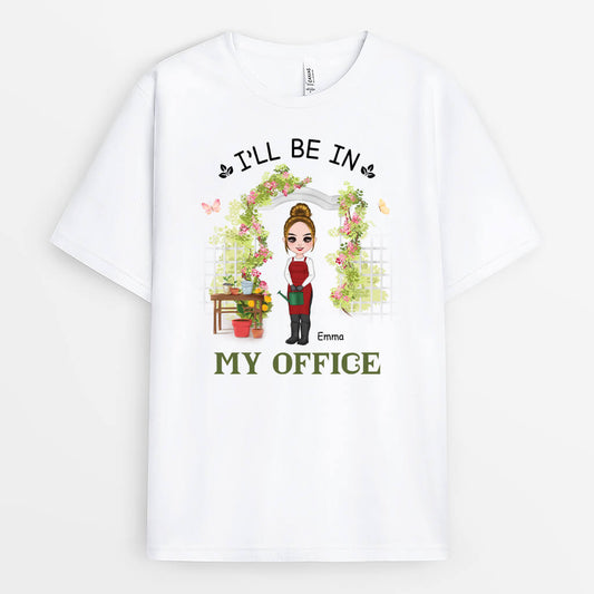 4020AUS1 custom _gardening gifts_ for women ill be in my office t shirt 4020A8T8H