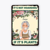 4032EUS2 custom metal garden signs_ its not hoarding if its plants 4032ET40H