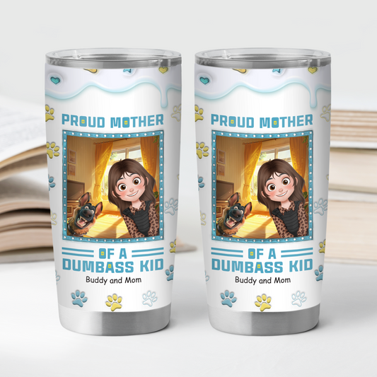 4039TUS2 personalized dog mom gifts funny dog mom tumbler 20oz 4039TKL0C_f381d5ad 83e9 4aeb aeae 1a8ac8034768