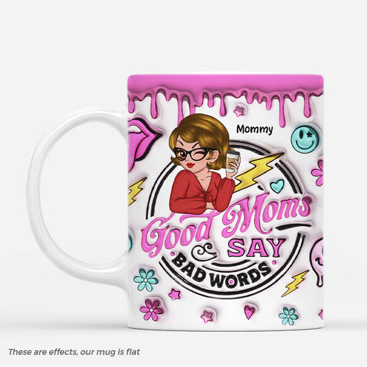 4040MUS1 3d printing effect personalized mom mug good moms say bad words 4040M6K8A_2bb6c510 9ba5 419d bc15 61640bf75cf6
