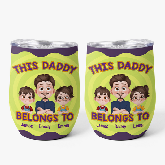 4073TUS1 custom wine tumblers gifts for dad this daddy belongs to 4073T3I0B