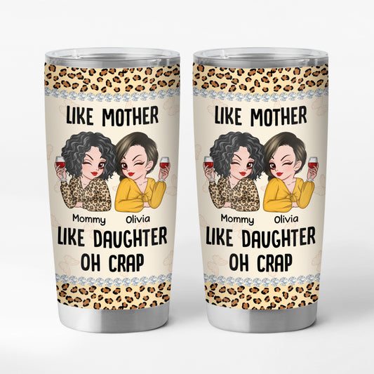 4176TUS1 custom mom gifts like mother like daughter oh crap tumbler 20oz 4176TTM8A