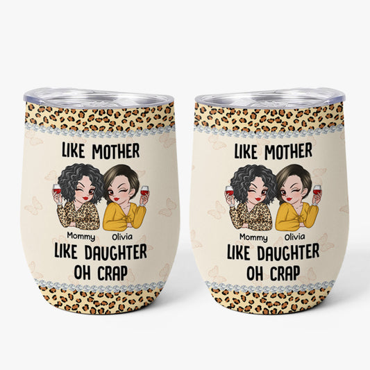 4176TUS1 custom wine tumbler for mom like mother like daughter oh crap 4176TTM8A
