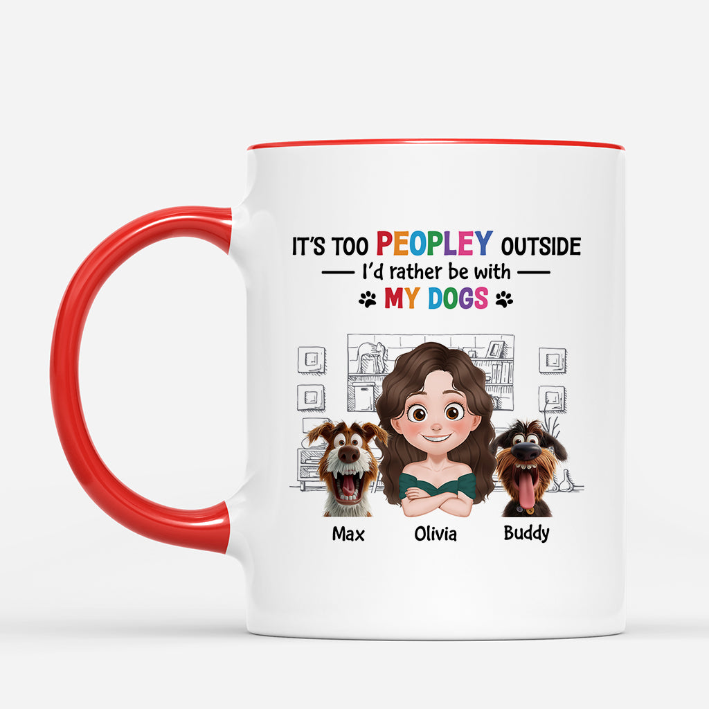 4285MUS2 funny dog mug personalized its too peopley outside_ mug 4285MKK0C