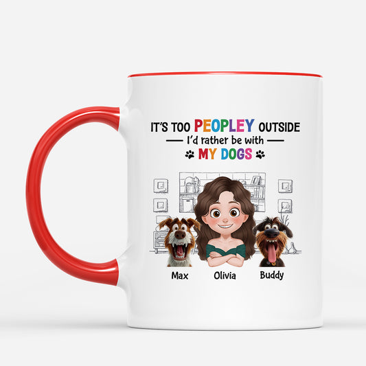 4285MUS2 funny dog mug personalized its too peopley outside_ mug 4285MKK0C