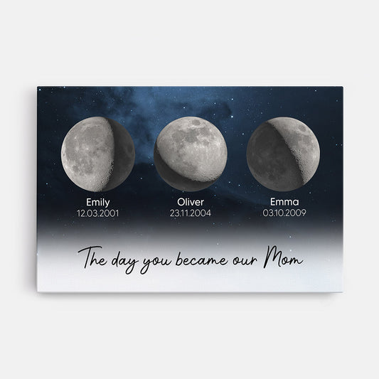 4312CUS1 custom mom gift moon phases canvas_ the day you became my mom 4312C6T5A_ca1d4ce6 5f03 41e4 9e95 696313307fc7