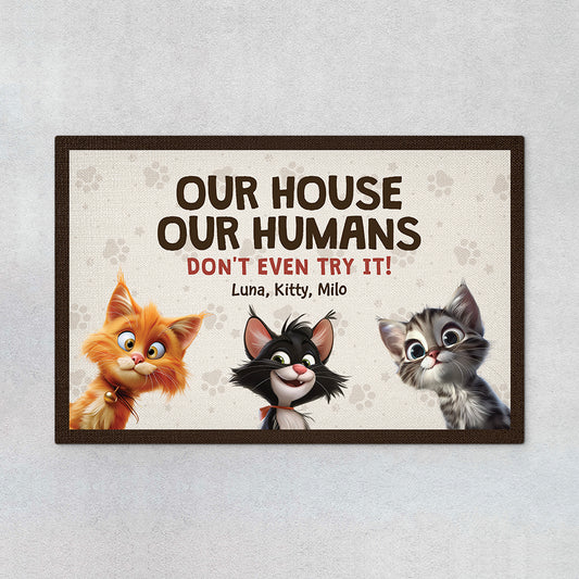 4438DUS1 custom cat doormat funny cat gifts our house our humans 4438D
