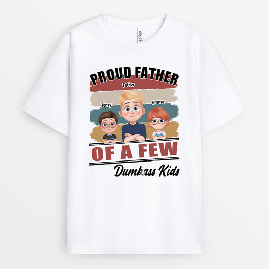 4507AUS1 custom dad gifts proud father of a few dumbass kids shirt_ 4507AK4MB