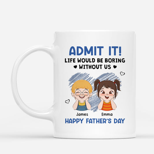4795MUS1 custom fathers day mug life would be boring without us 4795M3HMB