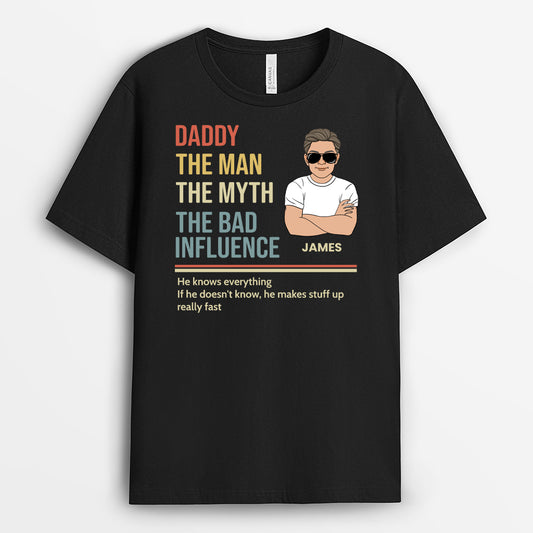 4869US1 personalized gifts for dad man myth bad influence t shirt 4869