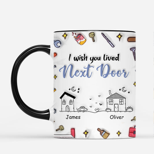 4913MUS2 3d printing effectpersonalized friend gifts i wish you lived next door mug 4913MKM5F